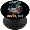 Duck Breeds Waterfowl Animal Cute Ducks Mi piacciono davvero le anatre Ok, uccelli acquatici, simpatica anatra di Rouen PopSockets PopGrip Adesivo