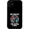 Alpha Wolf Sigma Moon Greek Alpha Wolf S Custodia per iPhone 11 Nascondi tua moglie The Alpha is Here Wolf Maschio Werwolf Meme