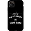 A And E Creative Custodia per iPhone 11 Pro Max Nutrire le zanzare fin dalla nascita Divertente Detto Bug Morsi Estate