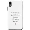 Gospel of Salvation Christian Faith Evan Custodia per iPhone XR Grace Isn't Permission to Sin It's Grace Not To - Evangelism