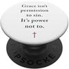 Gospel of Salvation Christian Faith Evan Grace Isn't Permission to Sin It's Grace Not To - Evangelism PopSockets PopGrip Adesivo