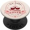 Sunday Line Studio Sushi Lover Club Cibo giapponese Maki Rolls Foodie PopSockets PopGrip Adesivo