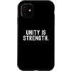 Together Collective Power Community Custodia per iPhone 11 l'unità fa la forza Saggezza motivazionale ispiratrice per gli uomini