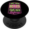 More Retro Matching Family Birthday Part Non so come agire 25 Non sono mai stato così vecchio prima PopSockets PopGrip Adesivo