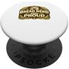 Pane Bakehouse Commerciante di pasta mad Bread Nerd and Proud Funny Sourdough Bread Baking Pun Baker PopSockets PopGrip Adesivo