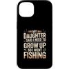 Funny Father Daughter Fishing Humor Dad Custodia per iPhone 13 Mia figlia ha detto che devo crescere così sono andato a pescare
