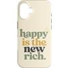 Motivational Verse Co Custodia per iPhone 16 Felice è il nuovo ricco positivo citazione umorismo familiare