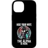 Alpha Wolf Sigma Moon Greek Alpha Wolf S Custodia per iPhone 14 Nascondi tua moglie The Alpha is Here Wolf Maschio Werwolf Meme