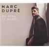 Marc Dupre Ou Sera Le Monde (CD)
