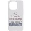 Granddaughter Girl Dad Humor Tees Custodia per iPhone 15 Pro Ho usato per essere in carica poi ho avuto una maglietta nipote