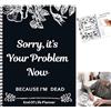 TOGETDREAM End of Life Planner UK, Sorry, It's Your Problem Now, Because I'm Dead, If I Die Organizer Binder Death Planner Book UK Planners Notebook for Your Possessions/Business Affairs/Final Wishes, A4