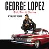 George Lopez Tall, Dark & Chicano explicit_lyrics (CD)