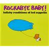 Rockabye Baby! Rockabye Baby! Lullaby Renditions of Led Zeppelin (CD)