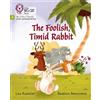 Lou Kuenzler The Foolish, Timid Rabbit (Tascabile)