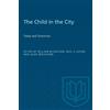 William Michelson Saul Levine Ellen Miche The Child in the City (Vol (Tascabile)