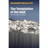 Massimo Recalcati The Temptation of the Wall (Tascabile)