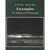 Ansel Adams Examples: The Making Of 40 Photographs (Tascabile)
