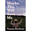 Tommy Dorfman Maybe This Will Save Me (Copertina rigida)