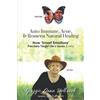 Georgie Anna Ho Auto-Immune, Acne, & Rosacea Natural Healing - How ' (Tascabile)