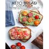 Vuanh Nguye Tra Keto Bread Cookbook (Tascabile)