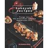 Stephanie Sharp Takoyaki Recipes (Tascabile)