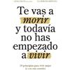 Uli Moreno Montana Laura Te vas a morir y todavía no has empezado a (Tascabile)