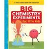 Dr. Megan Olivia Hall PhD, M Big Chemistry Experiments for Little Ki (Tascabile)