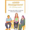 Vanessa A Gibson ADHD Management for Young people (Tascabile) Self Help