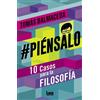 Toms Balmaceda #Piensalo (Tascabile) Espiritualidad & Pensamiento