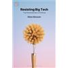 Niels Niessen Resisting Big Tech (Tascabile)