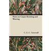 C. E. C. Tattersall Notes on Carpet-Knotting and Weaving (Tascabile)