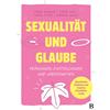 Tobias Faix Tob Sexualität und Glaube: Prägungen, Einstellung (Copertina rigida)