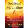 Tom Shanahan Spiritual Adrenaline (Tascabile)