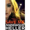 Mandasue Heller Save Me (Copertina rigida)