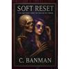 Connie D Banman Soft Reset (Tascabile) Soft Reset