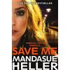 Mandasue Heller Save Me (Tascabile)