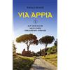 Paolo Rumiz Via Appia: Auf der Suche nach einer verlorenen St (Copertina rigida)