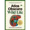 Cara Giaimo Joshua Foer Atlas Obscura: Wild Life (Copertina rigida)