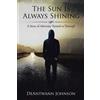 Deantwann Johnson The Sun Is Always Shining (Tascabile)