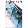 Errico Malatesta At the Cafe (Tascabile)