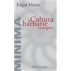 Cortina Raffaello Cultura e barbarie europee