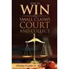 DD Mickey Frazier Sr "How to Win in Small Claims Court and Collect" (Tascabile)