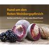 Heike Raab Rund um den Roten Weinbergspfirsich: Kochen und Ba (Copertina rigida)