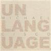Michael Cisco Unlanguage (Tascabile)