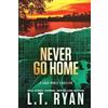 L T Ryan Never Go Home (Jack Noble) (Tascabile) Jack Noble