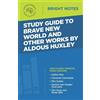 Study Guide to Brave New World and Other Works by Aldous Huxley (Tascabile)