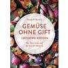 Steven R. Gundr Gemüse ohne Gift: Lektinfrei genießen, um den Darm z (Tascabile)