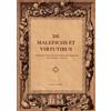 YOUCANPRINT De maleficiis et virtutibus. Compiendo sulla storia della magia, della stregoneria, dell'alchimia...e non solo