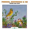 Jean Claude Roche Pinsons, Bouvreuils & Cie: Finches and Allies (CD) Album