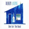 Robin Laing One for the Road (CD) Album